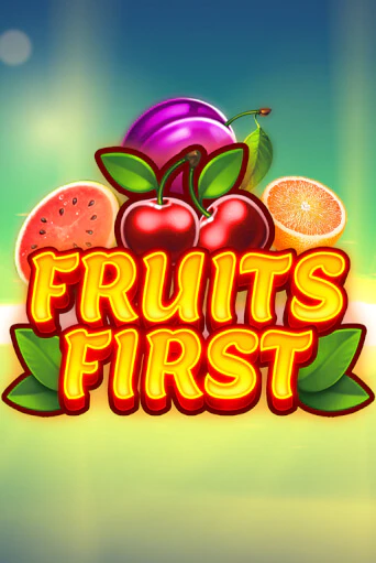 Демо версия игры Fruits First | VAVADA BY 