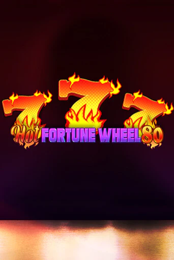 Демо версия игры Hot Fortune Wheel 80 | VAVADA BY 